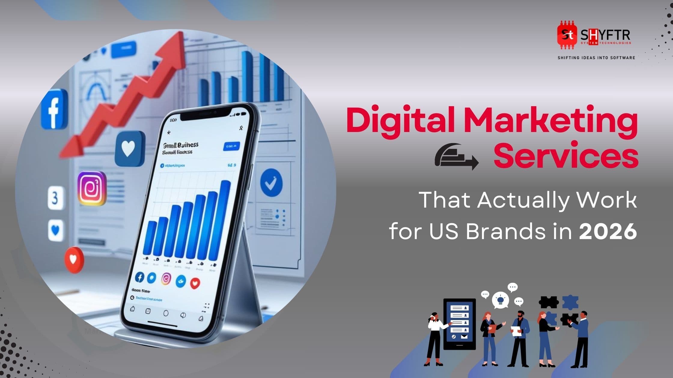 Digital Marketing Services That Actually Work for US Brands in 2026 | Shyftr System Technologies
