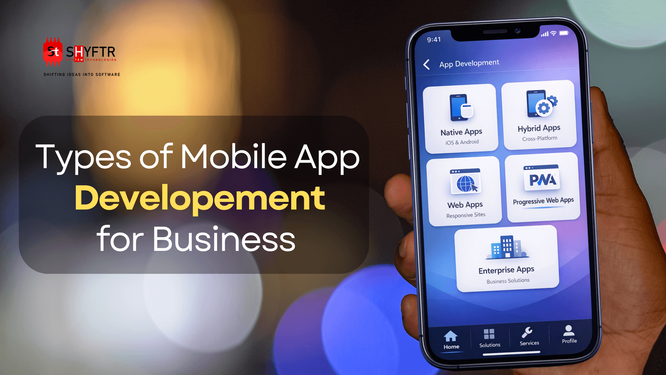 Types of Mobile App Development: A Simple Guide for Founders and Business Owners